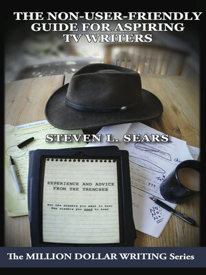 cover image of The Non-User-Friendly Guide For Aspiring TV Writers